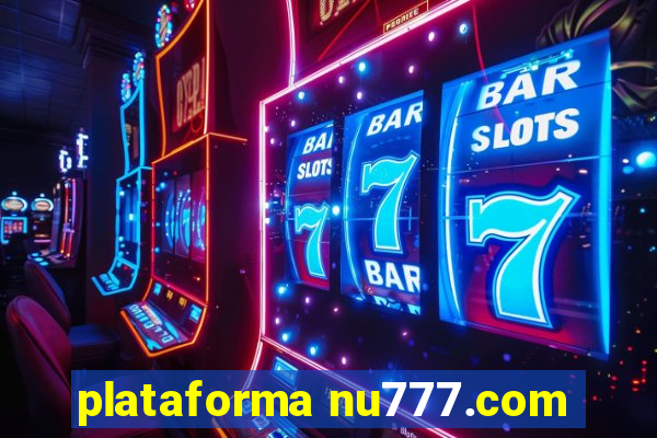 plataforma nu777.com